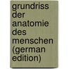 Grundriss Der Anatomie Des Menschen (German Edition) door Pansch Adolf
