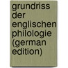 Grundriss Der Englischen Philologie (German Edition) door Elze Karl