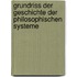 Grundriss der Geschichte der Philosophischen Systeme