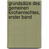 Grundsätze des Gemeinen Kirchenrechtes, erster Band by Clemens August Von Droste-Hülshoff