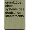 Grundzüge eines Systems des deutschen Staatsrechts. by Carl Friedrich Von Gerber