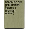 Handbuch Der Geburtshilfe, Volume 1 (German Edition) door Döderlein Albert