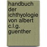 Handbuch Der Ichthyologie von Albert C.L.G. Guenther by Albert Carl Ludwig Gotthilf Gunther
