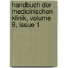 Handbuch Der Medicinischen Klinik, Volume 8, Issue 1 door Moritz Ernst Adolf Naumann