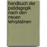 Handbuch der pašdagogik nach den neuen lehrplašnen by Heilmann