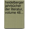Heidelberger Jahrbücher Der Literatur, Volume 48... door Onbekend