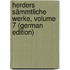 Herders Sämmtliche Werke, Volume 7 (German Edition)