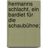 Hermanns Schlacht, ein Bardiet für die Schaubühne; door Gottlieb Klopstock Friedrich