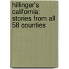 Hillinger's California: Stories from All 58 Counties by Charles Hillinger