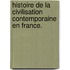 Histoire de la Civilisation contemporaine en France.
