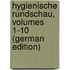 Hygienische Rundschau, Volumes 1-10 (German Edition)