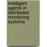 Intelligent Agents In Distributed Monitoring Systems door Bogdan Patrut