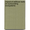 Impact of Artificial Reefs on Surrounding Ecosystems door Sarine Manoukian