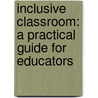 Inclusive Classroom: A Practical Guide for Educators by Yoshi Miyake