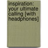 Inspiration: Your Ultimate Calling [With Headphones] door Wayne W. Dyer