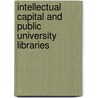 Intellectual Capital and Public University Libraries door Reuben Mushi