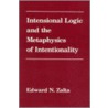 Intensional Logic & The Metaphysics Of Intentionally by Edward N. Zalta