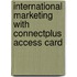International Marketing with ConnectPlus Access Card