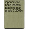 Iopeners We Need Insects Teaching Plan Grade 2 2005c by Anna Prokos