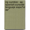 Irg Cumbre:  Ap Spanish:Cursode Lenguaje Espa?Ol Ap* door Sandstedt/Kite