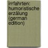 Irrfahrten: Humoristische Erzälung (German Edition)