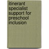 Itinerant Specialist Support For Preschool Inclusion by Soo Hoon Lee