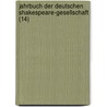 Jahrbuch Der Deutschen Shakespeare-Gesellschaft (14) door Deutsche Shakespeare-Gesellschaft