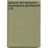 Jahrbuch Der Deutschen Shakespeare-Gesellschaft (19) by Deutsche Shakespeare-Gesellschaft