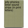 Jolly Phonics Letter Sound Strips (in Print Letters) by Sue Lloyd