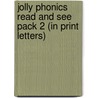 Jolly Phonics Read and See Pack 2 (in Print Letters) by Sara Wernham