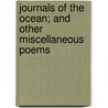 Journals of the Ocean; And Other Miscellaneous Poems door William A 1797-1846 Weaver