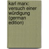 Karl Marx: Versuch Einer Würdigung (German Edition) by Wilbrandt Robert