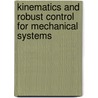 Kinematics and Robust Control for Mechanical Systems door Seongil Hong