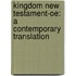 Kingdom New Testament-oe: A Contemporary Translation
