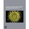 Kleine Schriften Und Studien Zur Kunstgeschichte (3) door Franz Kugler
