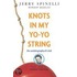 Knots In My Yo-Yo String: The Autobiography Of A Kid