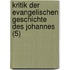 Kritik Der Evangelischen Geschichte Des Johannes (5)