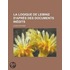 La Logique de Leibniz D'Apr?'s Des Documents in Dits