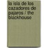 La isla de los cazadores de pajaros / The Blackhouse