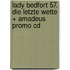 Lady Bedfort 57. Die Letzte Wette + Amadeus Promo Cd