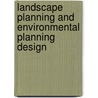 Landscape Planning And Environmental Planning Design by Tom Turner