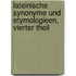 Lateinische Synonyme und Etymologieen, Vierter Theil