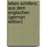 Leben Schillers: Aus Dem Englischen (German Edition) by Carlyle Thomas