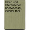 Leben und litterarischer Briefwechsel, Zweiter Theil door Johann Gottlieb Fichte