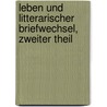 Leben und litterarischer Briefwechsel, Zweiter Theil door Johann Gottlieb Fichte