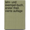 Lehr- und Exempel-Buch, erster Theil, vierte Auflage by Johann Evangelist Fürst