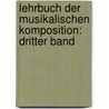 Lehrbuch der Musikalischen Komposition: dritter Band by Johann Christian Lobe