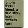 Lenore Finds a Friend: A True Story from Bedlam Farm door Jon Katz
