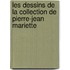 Les Dessins De La Collection De Pierre-Jean Mariette