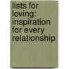 Lists for Loving: Inspiration for Every Relationship door Struik Inspiration